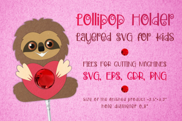 Unleash Creativity with the Sloth Lollipop Holder Valentine SVG: A Digital Guide to Crafting Heartfelt Surprises
